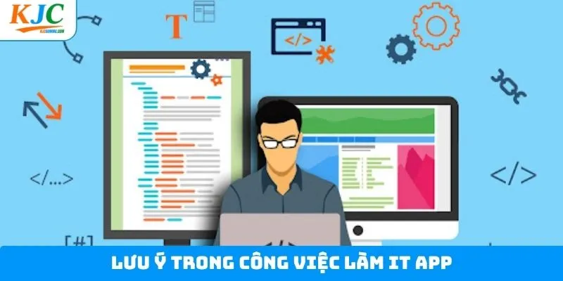 Lưu ý quan trọng khi ứng tuyển vị trí IT App Lưu ý quan trọng khi ứng tuyển vị trí IT App