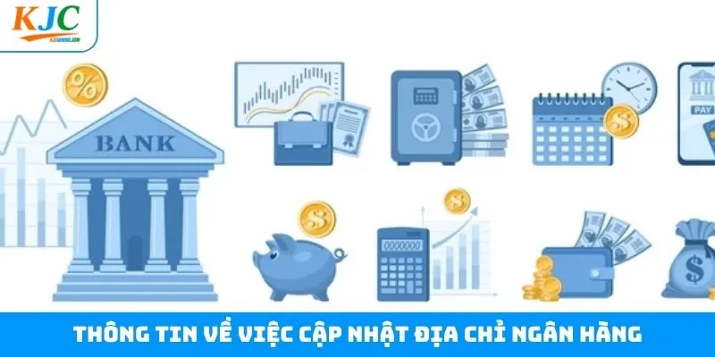 Vài nét chính về thao tác điều chỉnh thông tin ngân hàng Vài nét chính về thao tác điều chỉnh thông tin ngân hàng