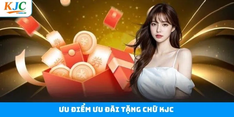 Tặng chữ KJC tạo động lực cho người chơi tham gia có trách nhiệm