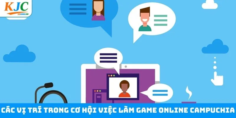 Các vị trí cho cơ hội việc làm game online Campuchia Các vị trí cho cơ hội việc làm game online Campuchia