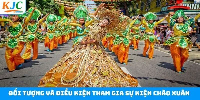 Đối tượng và điều kiện tham gia sự kiện chào Xuân Đối tượng và điều kiện tham gia sự kiện chào Xuân