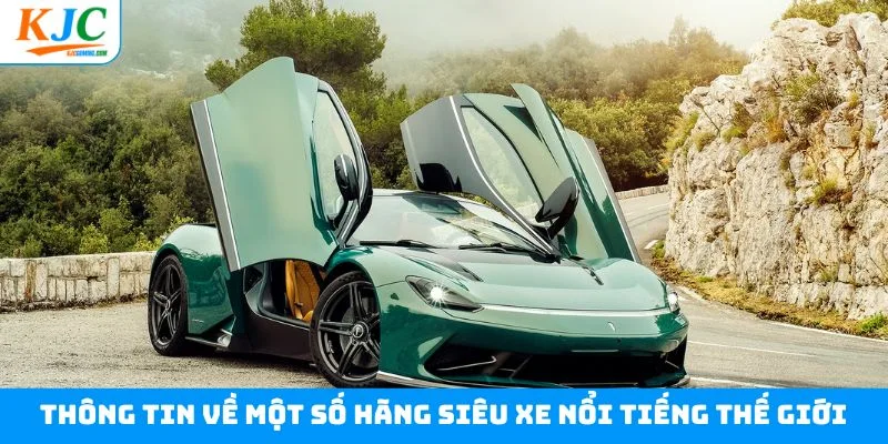 Thông tin về một số hãng siêu xe nổi tiếng thế giới Thông tin về một số hãng siêu xe nổi tiếng thế giới